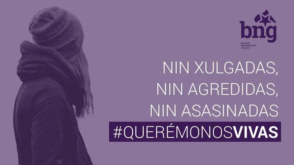 <p>Nin xulgadas,</p>

<p>nin agredidas,</p>

<p>nin asasinadas.</p>

<p>Quer&eacute;monos vivas!</p>
